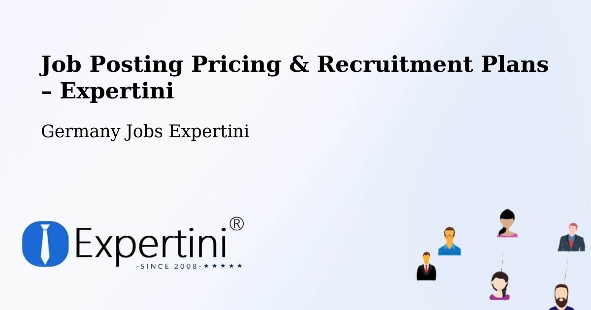 Job Posting Pricing & Recruitment Plans – Karben - Karben, Germany Jobs Expertini